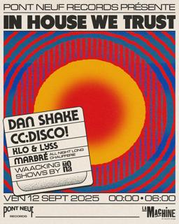 Pont Neuf • In House We Trust — Dan Shake, Cc:Disco!