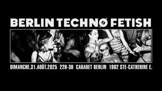 Berlin Techno Fetish - Labour Day Weekend 2025