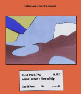 Tara Clerkin Trio + Aaron Dolman'S Here To Help