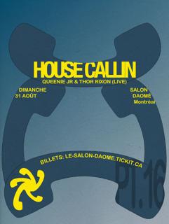 House Callin: Thor Rixon (Berlin) [Live Set] + Queenie Jr