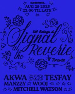 Signal At The Reverie: Akwa, Wooj, Tesfay,  Mitchell Watson, Manzzy