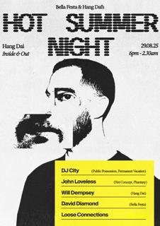 Bella Festa + Hang Dai: Hot Summer Night With Dj City And John Loveless