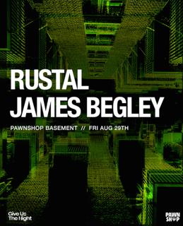 Rustal & James Begley At Pawnshop Basement