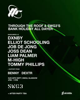 Through The Roof & Swg3'S Bank Holiday All Dayer