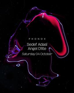 Phonox: Sedef Adasï & Angel D'Lite
