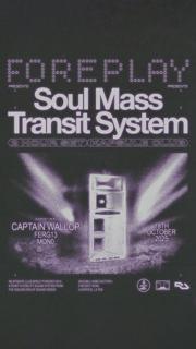 Foreplay: Soul Mass Transit System (2Hr) + Captain Wallop
