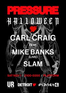 Halloween Pressure: Carl Craig Feat. Mike Banks (Live) + Slam