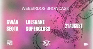 Terrace X Weeeirdos: Gwän, Lolsnake, Seqta, Supergloss