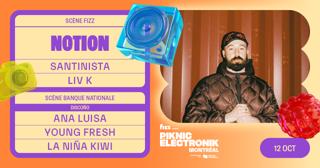 Piknic Électronik Mtl #19: Notion / Discoño