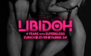Libidoh █ 4 Years With Supergloss