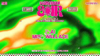 Mercredi Soir Closing: B.Ai, Miss Wallace