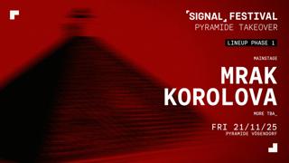 Signal Festival [Pyramide Takeover]