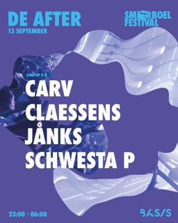 Basis X Smeerboel After/ Carv/ Claessens/ Jånks/ Schwesta P