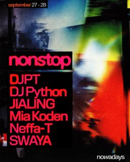 Nonstop: Djpt, Dj Python, Jialing, Mia Koden, Neffa-T, Swaya