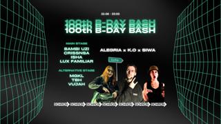 100Th B-Day Bash: Alegria + K.O + Siwa (& Friends)