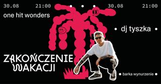 Zakończenie Wakacji: One Hit Wonders // Dj Tyszka