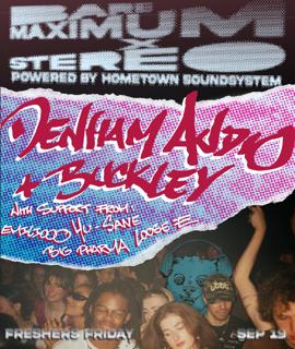 Bare Max X Stereo: Freshers Friday - Denham Audio & Buckley