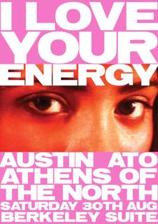 I Love Your Energy With Austin Ato & Athens Of The North