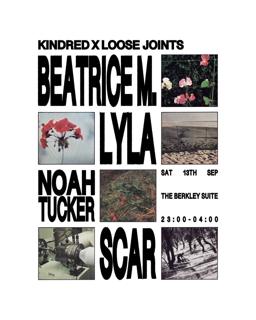 Loose Joints X Kindred - Beatrice M., Lyla, Noah Tucker, Scar