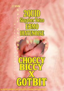 Choccy Biccy X Got Bit