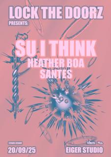 Lock The Doorz Presents: Su I Think