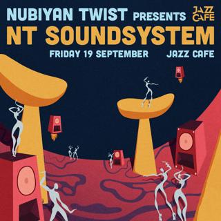Nubiyan Twist Present Nt Soundsystem (Album Launch)