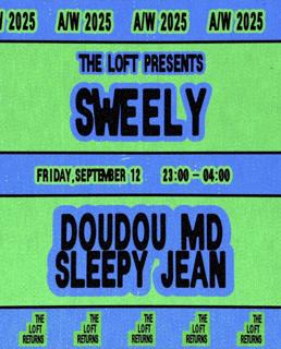 The Loft: Sweely, Doudou Md & Sleepy Jean