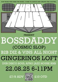 Public House Hifi Presents Bossdaddy B2B Diz B2B Vinny Vins