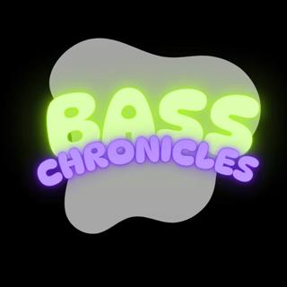 Bass Chronicles