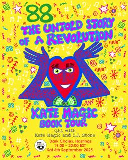 88, The Untold Story Of A Revolution Book Tour: A Conversation With Kate Magic And C.J. Stone