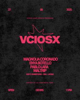 Vciosx: Magnolia Coronado, Enya Botello, Pablo Lara, Maltrip