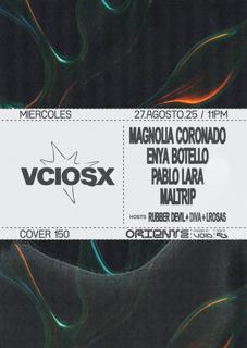 Vciosx: Magnolia Coronado, Enya Botello, Pablo Lara, Maltrip