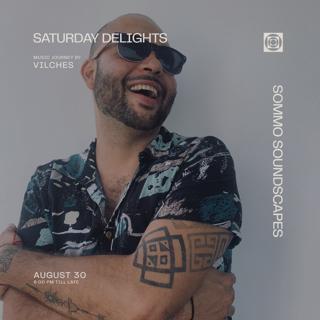 Saturday Delights By Vilches