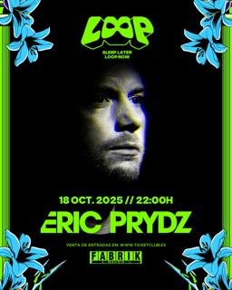 Loop Presents Eric Prydz