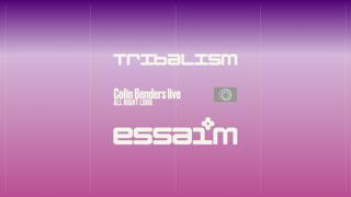 Tribalism - Colin Benders Live - All Night Long