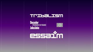 Tribalism - Decoder, Jakojako