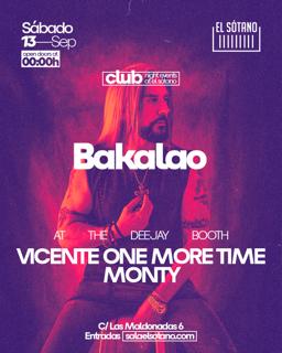 Bakalao: Vicente One More Time, Monty