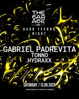 The Gargage Hard Night: Gabriel Padrevita, Tonno, Hidraxx