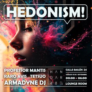 Hedonism!-Professor Mantis, Raro Avis, Tetsuo; Armadyne Dj