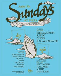 Sundays At Pikes - Sunday Sunday Takeover
