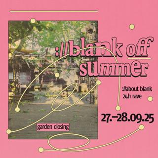 ://Blank Off Summer - Garden Closing 2025
