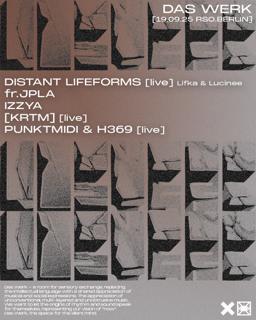 Das Werk W/ [Ktrm], Distant Lifeforms, Punktmidi & Fr.Jpla 