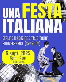 Una Festa Italiana - Berlino Magazine And True Italian Anniversary Party