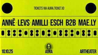 Aura With Annē,Levs, Amilli, Esch B2B Mae.Ly