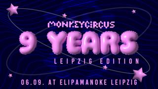 9 Years Monkeycircus - Leipzig Edition