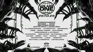 We Are One X Matrix Bochum With Komacasper - 4 Stages - 25+ Djs
