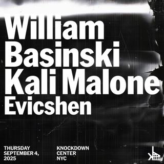 William Basinski, Kali Malone, Evicshen