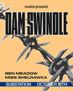 Routine: Dam (Fka Detroit) Swindle