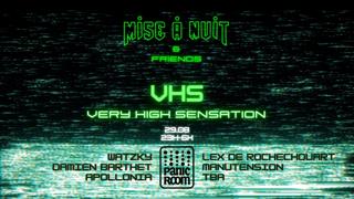 Vhs: Very High Sensation - La Mise À Nuit