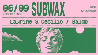 Subwax Takeover W/ Laurine & Cecilio Y Baldo